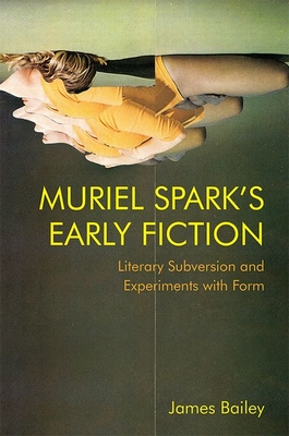 Muriel Spark's Early Fiction