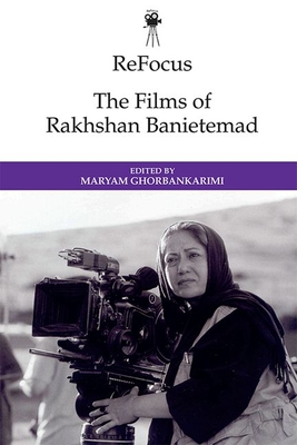 Refocus: the Films of Rakhshan Banietemad