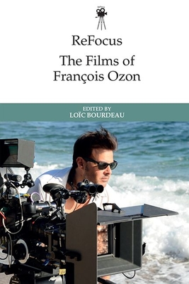 Refocus: the Films of Francois Ozon