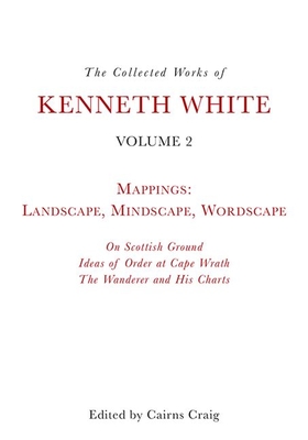 The Collected Works of Kenneth White