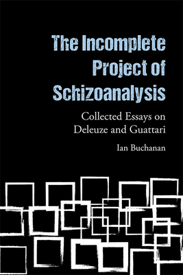 The Incomplete Project of Schizoanalysis