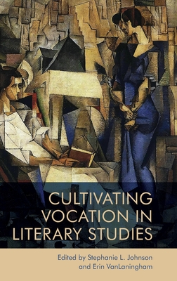 Cultivating Vocation in Literary Studies