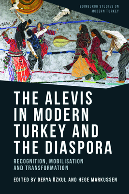 The Alevis in Modern Turkey and the Diaspora