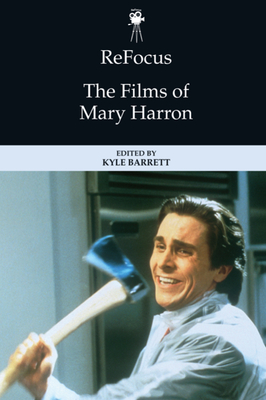 Refocus: the Films of Mary Harron