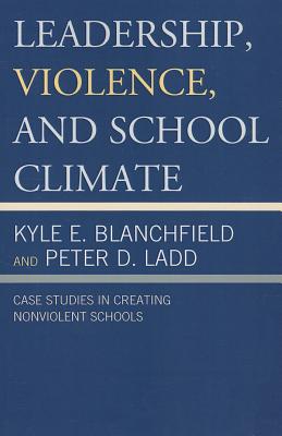 Leadership, Violence, and School Climate