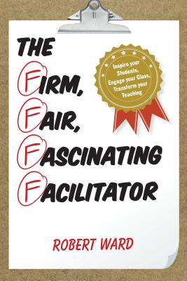 The Firm, Fair, Fascinating Facilitator