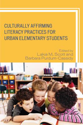 Culturally Affirming Literacy Practices for Urban Elementary Students