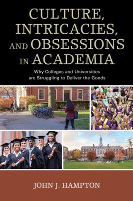 Culture, Intricacies, and Obsessions in Academia