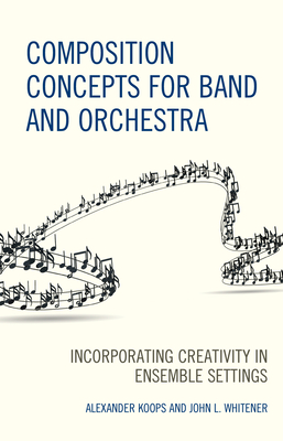 Composition Concepts for Band and Orchestra