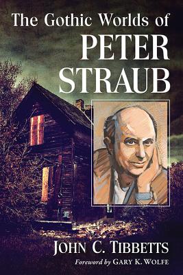 The Gothic Worlds of Peter Straub