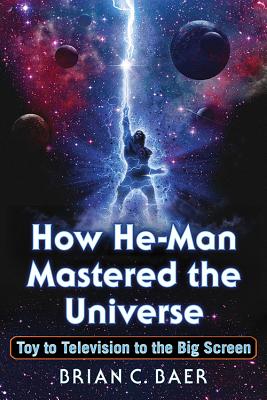 How He-Man Mastered the Universe