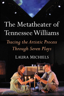 The Metatheater of Tennessee Williams