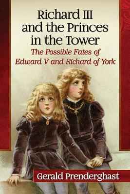 Richard III and the Princes in the Tower