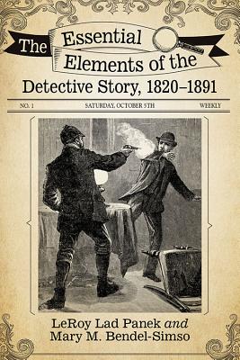 The Essential Elements of the Detective Story, 1820-1891