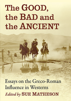 The Good, the Bad and the Ancient