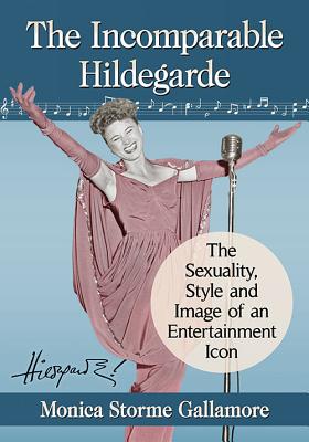 The Incomparable Hildegarde