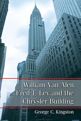 William Van Alen, Fred T. Lay and the Chrysler Building