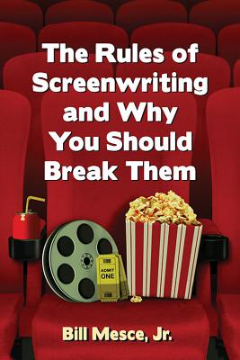 The Rules of Screenwriting and Why You Should Break Them