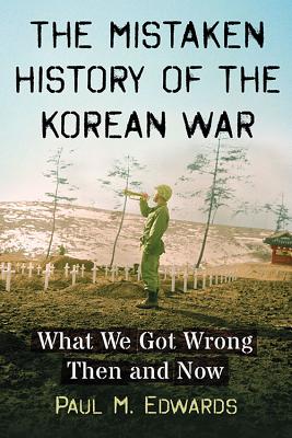 The Mistaken History of the Korean War