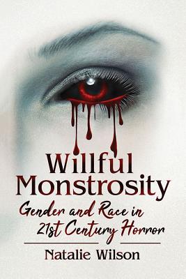 Willful Monstrosity