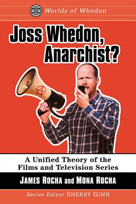 Joss Whedon, Anarchist?