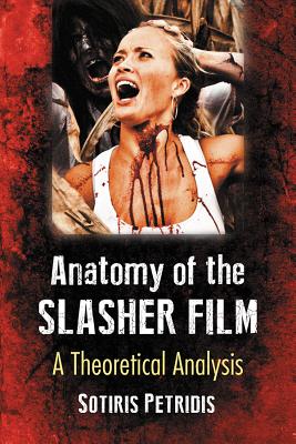 The Anatomy of the Slasher Film