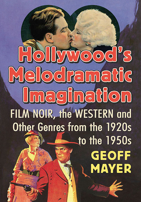 Hollywood's Melodramatic Imagination