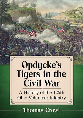 Opdycke's Tigers in the Civil War