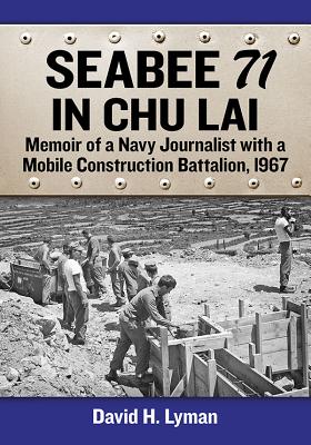 Seabee 71 in Chu Lai