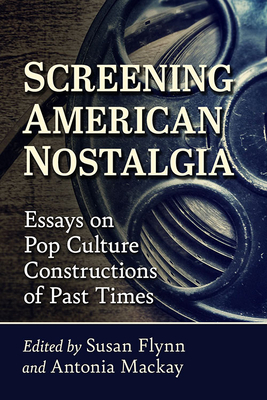 Screening American Nostalgia