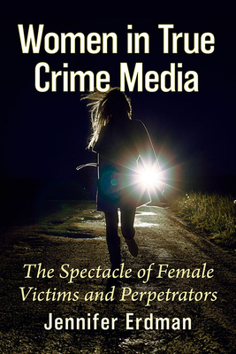 Women in True Crime Media