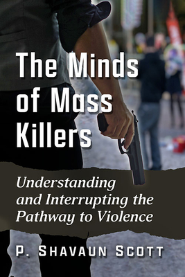 The Minds of Mass Killers