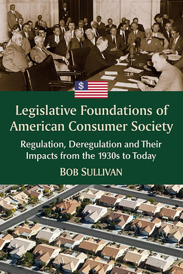 Legislative Foundations of American Consumer Society