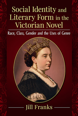 Social Identity and Literary Form in the Victorian Novel