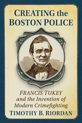 Creating the Boston Police