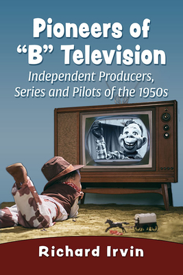 Pioneers of "B" Television