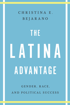 The Latina Advantage