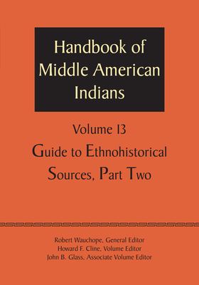 Handbook of Middle American Indians, Volume 13