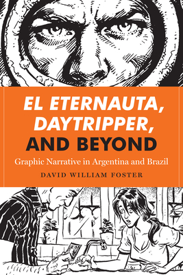 El Eternauta, Daytripper, and Beyond