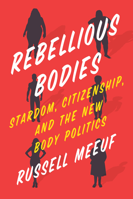 Rebellious Bodies