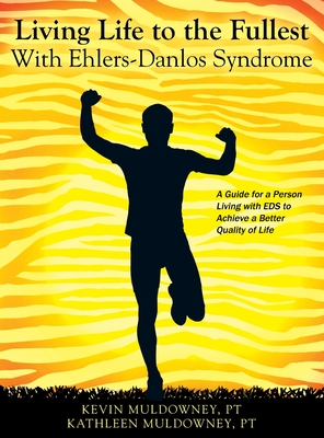 Living Life to the Fullest with Ehlers-Danlos Syndrome