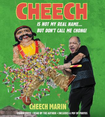 Cheech Is Not My Real Name