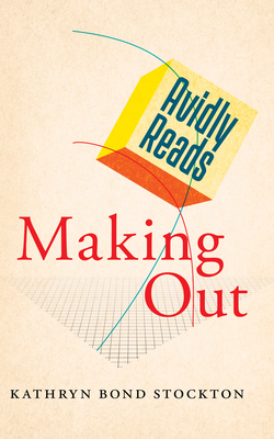 Avidly Reads Making Out
