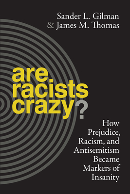 Are Racists Crazy?