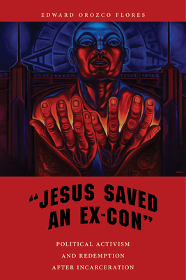 "Jesus Saved an Ex-Con"