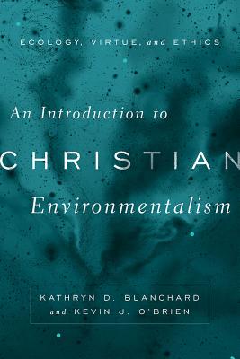 An Introduction to Christian Environmentalism