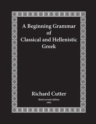 A Beginning Grammar of Classical and Hellenistic Greek