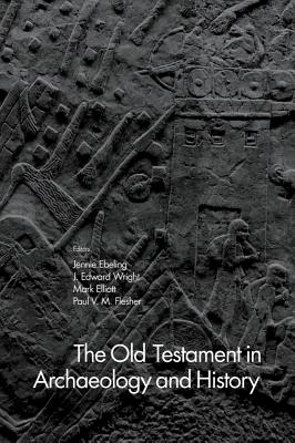 The Old Testament in Archaeology and History