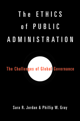 The Ethics of Public Administration