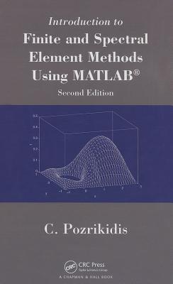 Introduction to Finite and Spectral Element Methods Using MATLAB